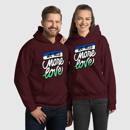 We Need More Love Unisex Hoodie - Magic Moon Store